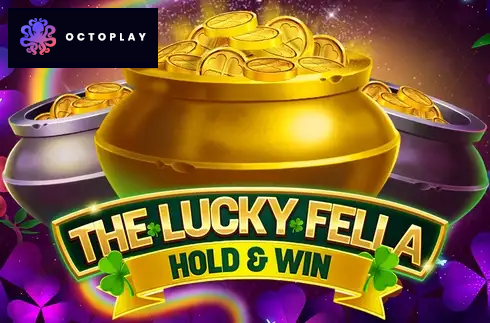 The Lucky Fella: Hold & Win